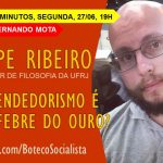 13 MINUTOS, SEGUNDA, 27/6, 19H – EMPREENDEDORISMO É A NOVA FEBRE DO OURO? FELIPE RIBEIRO – economista e professor da Universidade Federal do Rio de Janeiro – UFRJ